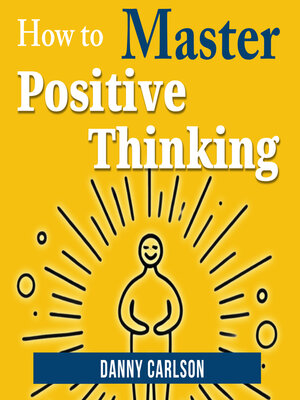 cover image of How to Master Positive Thinking